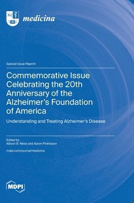 bokomslag Commemorative Issue Celebrating the 20th Anniversary of the Alzheimer's Foundation of America