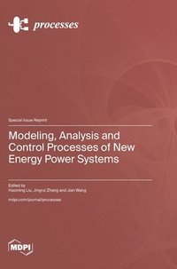 bokomslag Modeling, Analysis and Control Processes of New Energy Power Systems