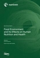 bokomslag Food Environment and Its Effects on Human Nutrition and Health