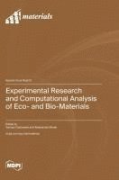 bokomslag Experimental Research and Computational Analysis of Eco- and Bio-Materials