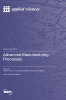 bokomslag Advanced Manufacturing Processes