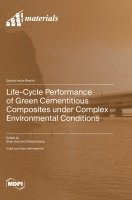 bokomslag Life-Cycle Performance of Green Cementitious Composites under Complex Environmental Conditions