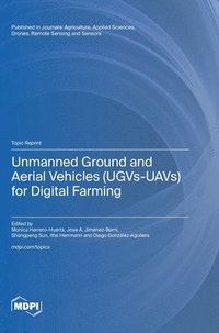 bokomslag Unmanned Ground and Aerial Vehicles (UGVs-UAVs) for Digital Farming