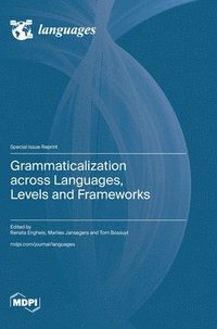 bokomslag Grammaticalization across Languages, Levels and Frameworks