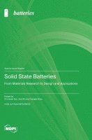 bokomslag Solid State Batteries: From Materials Research to Design and Applications