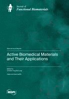 bokomslag Active Biomedical Materials and Their Applications