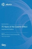 bokomslag 75 Years of the Casimir Effect: Advances and Prospects