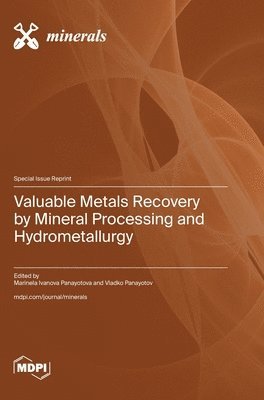 Valuable Metals Recovery by Mineral Processing and Hydrometallurgy 1