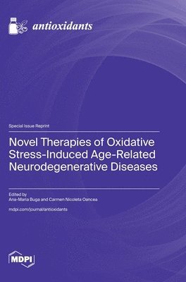 bokomslag Novel Therapies of Oxidative Stress-Induced Age-Related Neurodegenerative Diseases