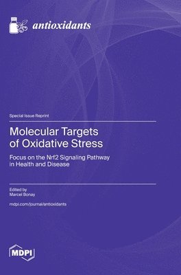 bokomslag Molecular Targets of Oxidative Stress: Focus on the Nrf2 Signaling Pathway in Health and Disease