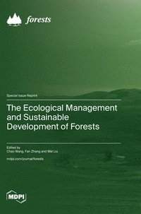 bokomslag The Ecological Management and Sustainable Development of Forests