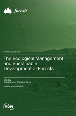 bokomslag The Ecological Management and Sustainable Development of Forests