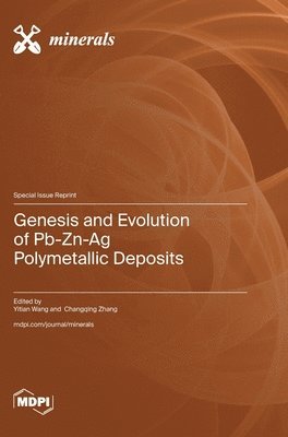 bokomslag Genesis and Evolution of Pb-Zn-Ag Polymetallic Deposits