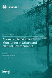 bokomslag Acoustic Sensing and Monitoring in Urban and Natural Environments