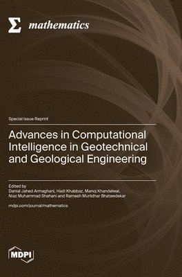 bokomslag Advances in Computational Intelligence in Geotechnical and Geological Engineering