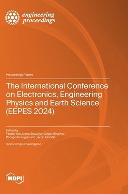 bokomslag The International Conference on Electronics, Engineering Physics and Earth Science (EEPES 2024)