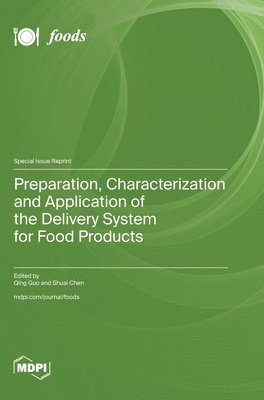 bokomslag Preparation, Characterization and Application of the Delivery System for Food Products