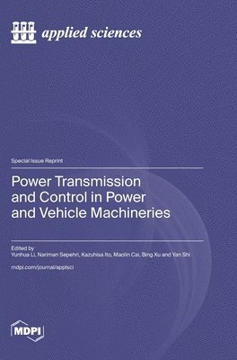 Power Transmission and Control in Power and Vehicle Machineries 1