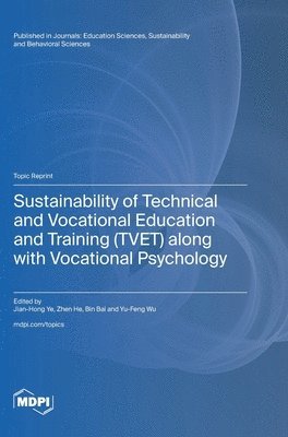 bokomslag Sustainability of Technical and Vocational Education and Training (TVET) along with Vocational Psychology