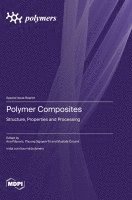 bokomslag Polymer Composites: Structure, Properties and Processing