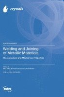 bokomslag Welding and Joining of Metallic Materials: Microstructure and Mechanical Properties