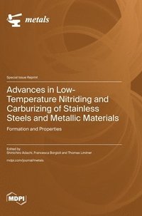 bokomslag Advances in Low-Temperature Nitriding and Carburizing of Stainless Steels and Metallic Materials