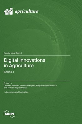 Gniewko Niedbala, Sebastian Kujawa, Magdalena Piekutowska - Digital Innovations in Agriculture, Inbunden
