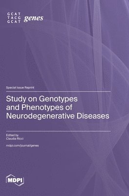 bokomslag Study on Genotypes and Phenotypes of Neurodegenerative Diseases