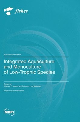 bokomslag Integrated Aquaculture and Monoculture of Low-Trophic Species