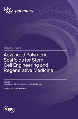 bokomslag Advanced Polymeric Scaffolds for Stem Cell Engineering and Regenerative Medicine