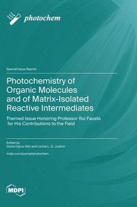 bokomslag Photochemistry of Organic Molecules and of Matrix-Isolated Reactive Intermediates