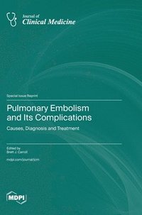 bokomslag Pulmonary Embolism and Its Complications: Causes, Diagnosis and Treatment