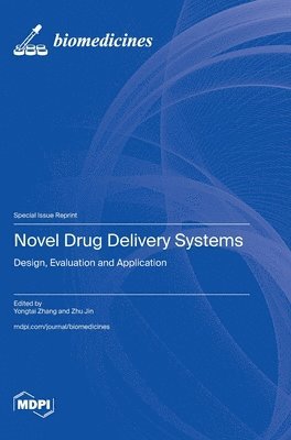 Novel Drug Delivery Systems: Design, Evaluation and Application 1