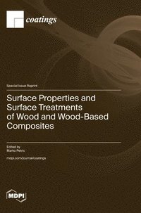 bokomslag Surface Properties and Surface Treatments of Wood and Wood-Based Composites