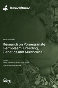 bokomslag Research on Pomegranate Germplasm, Breeding, Genetics and Multiomics