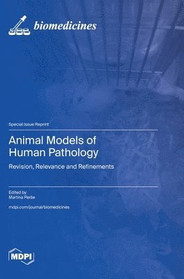 bokomslag Animal Models of Human Pathology: Revision, Relevance and Refinements