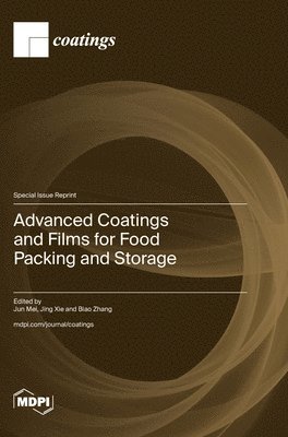 bokomslag Advanced Coatings and Films for Food Packing and Storage