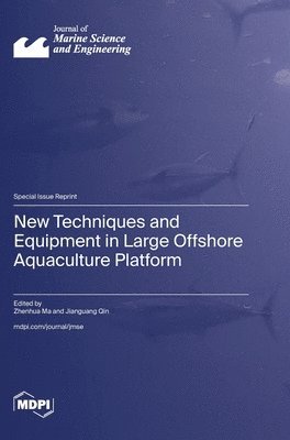 New Techniques and Equipment in Large Offshore Aquaculture Platform 1