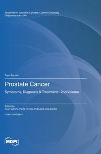 bokomslag Prostate Cancer: Symptoms, Diagnosis & Treatment - 2nd Volume