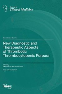 bokomslag New Diagnostic and Therapeutic Aspects of Thrombotic Thrombocytopenic Purpura