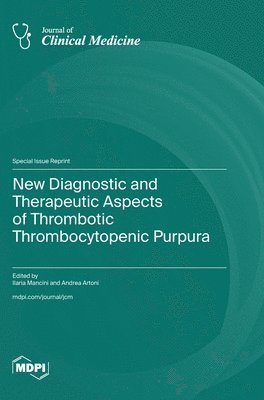 New Diagnostic and Therapeutic Aspects of Thrombotic Thrombocytopenic Purpura 1