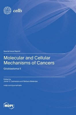 Molecular and Cellular Mechanisms of Cancers 1