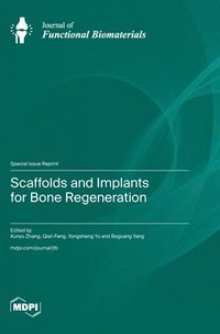 bokomslag Scaffolds and Implants for Bone Regeneration