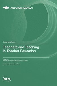 bokomslag Teachers and Teaching in Teacher Education