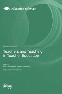 Teachers and Teaching in Teacher Education 1