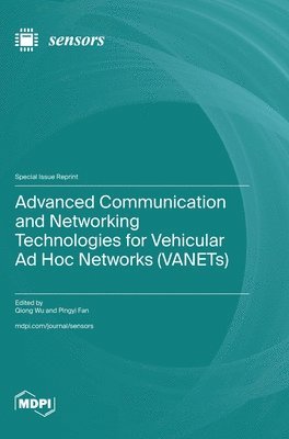 bokomslag Advanced Communication and Networking Technologies for Vehicular Ad Hoc Networks (VANETs)