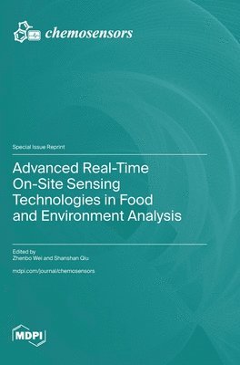 bokomslag Advanced Real-Time On-Site Sensing Technologies in Food and Environment Analysis
