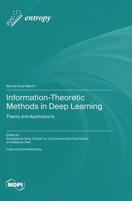 bokomslag Information-Theoretic Methods in Deep Learning: Theory and Applications