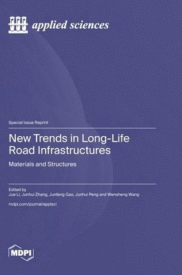 bokomslag New Trends in Long-Life Road Infrastructures: Materials and Structures