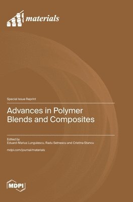 bokomslag Advances in Polymer Blends and Composites